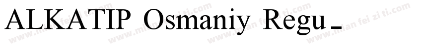 ALKATIP Osmaniy Regu字体转换